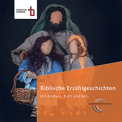Die biblischen Erzählgeschichten mit Andreas, Ruth und Beni führen in die Welt der Bibel ein. Cover: Erzbischöfliches Ordinariat Bamberg